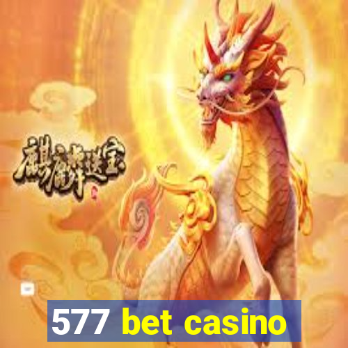 577 bet casino